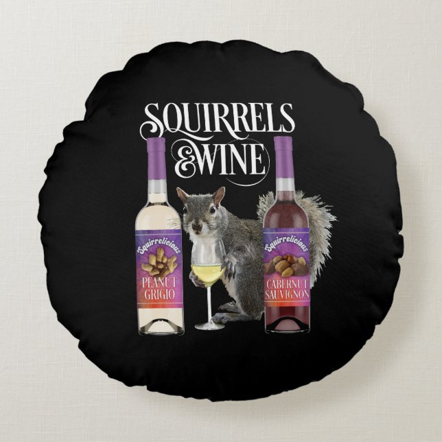 Squirrels & Wine - Funny Squirrel Lover and Wine D Round Pillow (Front)