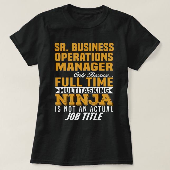 Sr. Business Operations Manager T-Shirt (Design Front)