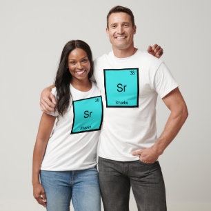 Sr - Requins Élément Drôle Chimie Symbole T-Shirt