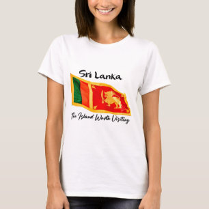 Sri Lanka Flag -The island worth visiting ! T-Shirt