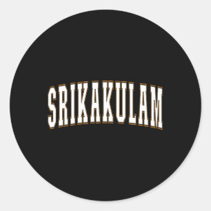 Srikakulam India Proud Indian Vacation Srikakulam Classic Round Sticker