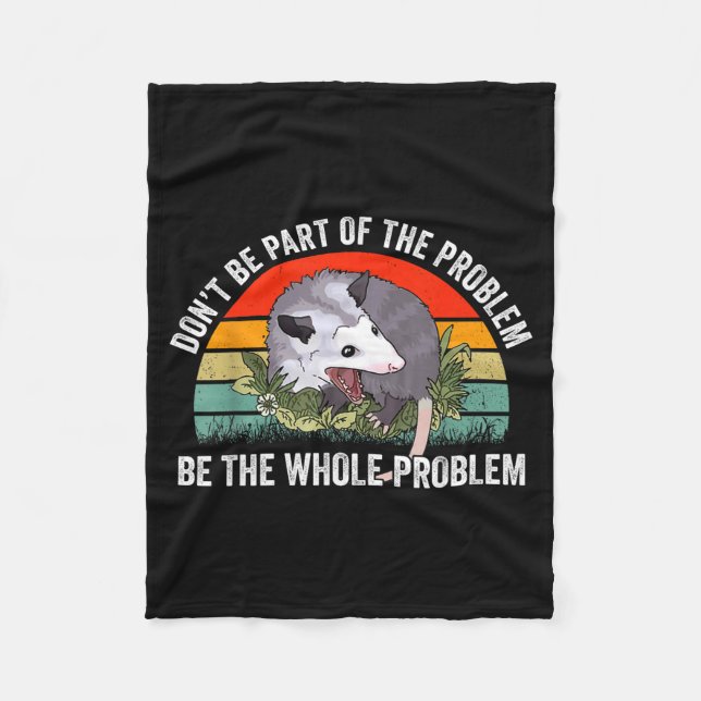 Ssum Don't Be Part Of The Problem Be The Whole Pro Fleece Blanket (Front)