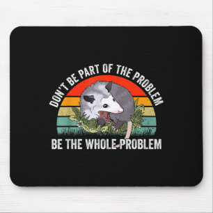 Ssum Don't Be Part Of The Problem Be The Whole Pro Mouse Pad