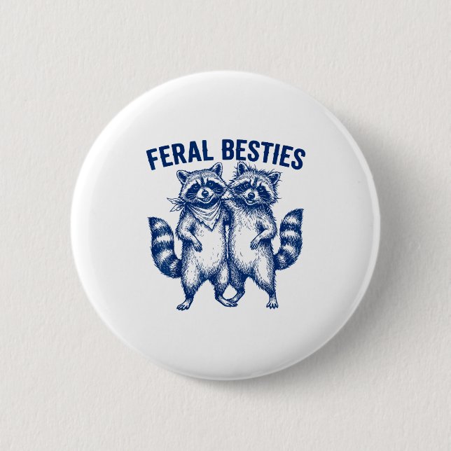 Ssum Feral Ies Matching Friend Twinning Funny Bff  2 Inch Round Button (Front)