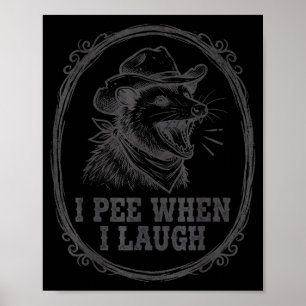 Ssum I Pee When I Laugh Funny Cowboy Humor Poster