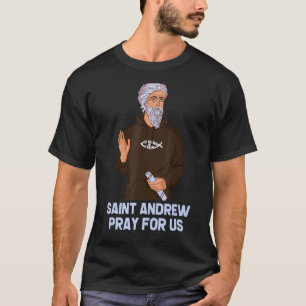 St Andrew Fishing Patron Saint Of Fisherman Cathol T-Shirt