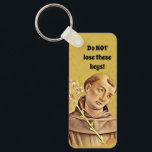 St. Anthony Religious Catholic Funny Keychain<br><div class="desc">Never lose your keys again with our St. Anthony of Padua. He even gives a stern reminder!
Featuring a religious traditional Catholic vintage image of St. Anthony of Padua with a lily.</div>