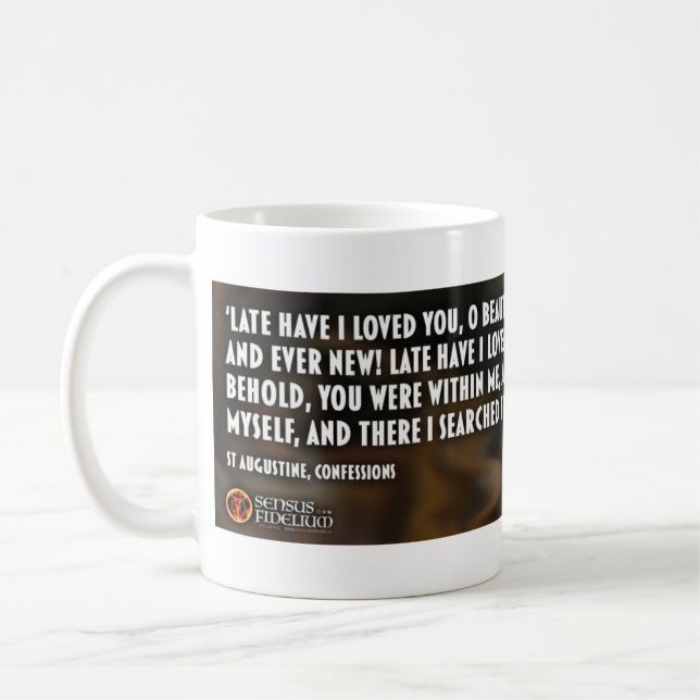 St Augustine Coffee Mug - Late Have I Loved You (Left)