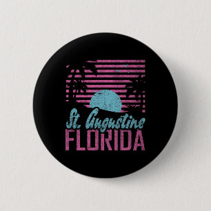 St. Augustine Florida Fl Citrus State Miami Vibes 2 Inch Round Button
