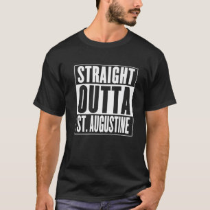 St. Augustine - Straight Outta St. Augustine T-Shirt
