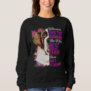 St Bernard Are A Girls Best Friend Dog Mama Mom Co Sweatshirt
