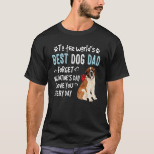 St Bernard Best Dog Dad Valentines Day Puppy T-Shirt