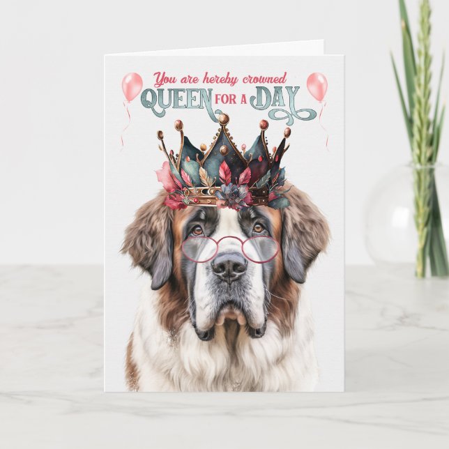 St Bernard Dog Queen for a Day Funny Birthday Card (Front)