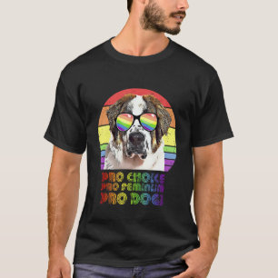 St  Bernard Pro Choice Pro Feminism Pro Dogs Lgbtq T-Shirt