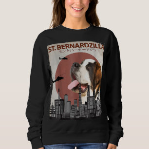 St. Bernardzilla Funny Saint Bernard Dog Lovers Su Sweatshirt