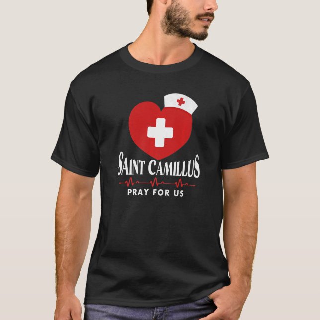 St Camillus De Lellis Catholic Patron Saint Nurses T-Shirt (Front)