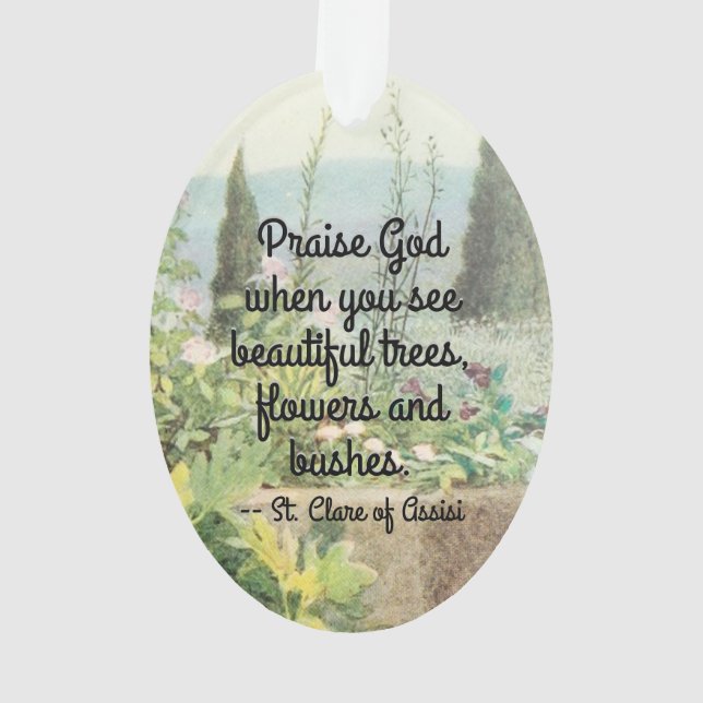St Clare of Assisi Watering Flowers (M 065; Quote) Ornament (Back)