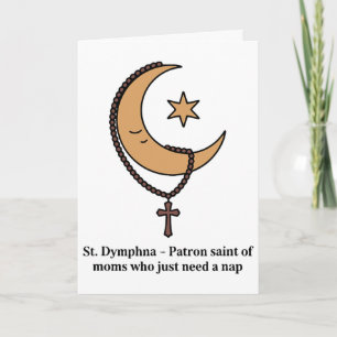 St Dymphna Busy Catholic Mom Funny Need A Nap Desi Card