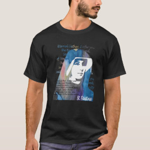 St Faustina Kowalska Great Love Catholic Quote Div T-Shirt