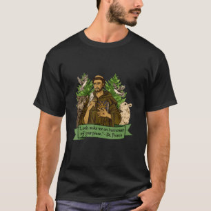 St Francis Of Assisi Patron Saint Of Animals Catho T-Shirt