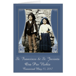 St. Francisco & St. Jacinta Newly Canonized