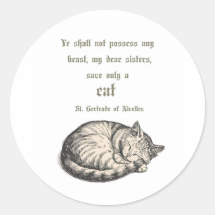 St. Gertrude of Nivelles Cat Quote Sticker 