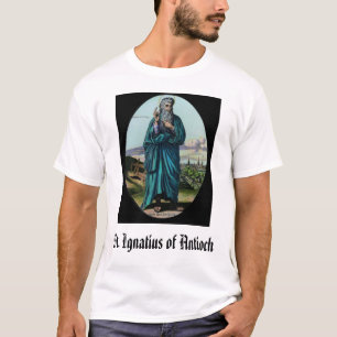 St. Ignatius of Antioch, St. Ignatius of Antioch T-Shirt