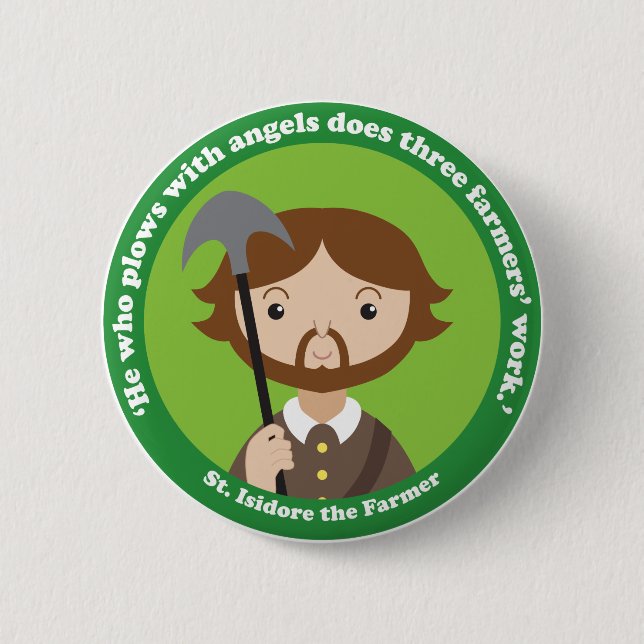 St. Isidore the Farmer 2 Inch Round Button (Front)