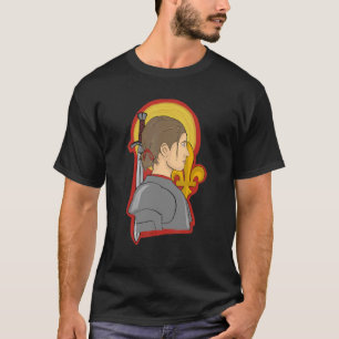 St Joan of Arc Am Not Afraid I Was Born Do This Sa T-Shirt