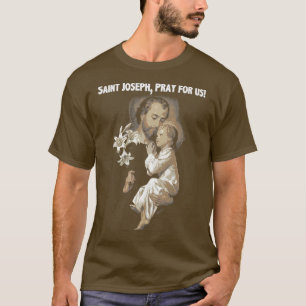 St Joeph Father Day thirt Saint T-Shirt