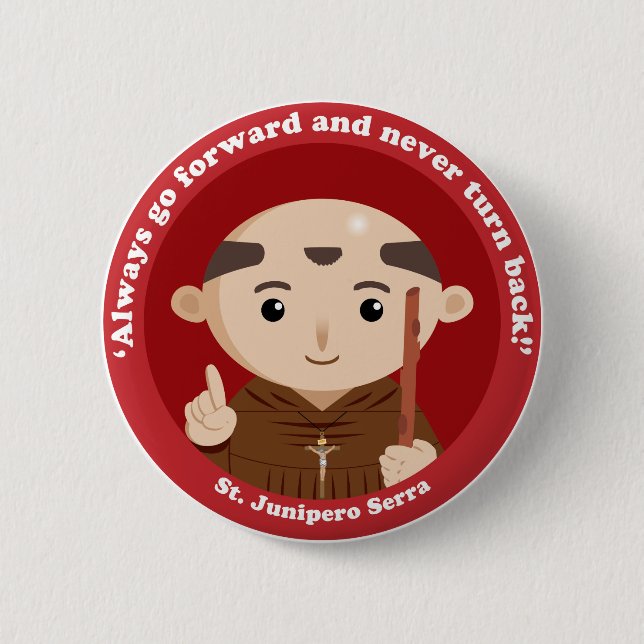 St. Junipero Serra 2 Inch Round Button (Front)