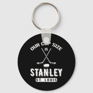 St Louis Ice Hockey Our Cup Size Is Stanley Souven Keychain