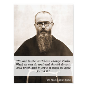St. Maximillian Kolbe Quote on Truth Photo Print