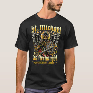 St. Michael the Archangel Defender of God's Childr T-Shirt