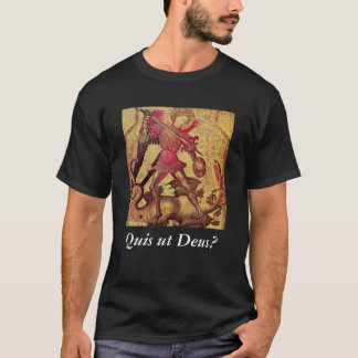 St. Michael the Archangel: Quis ut Deus? T-Shirt