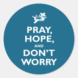 St Padre O Pray Hope And Dont Worry Catholic S  Classic Round Sticker