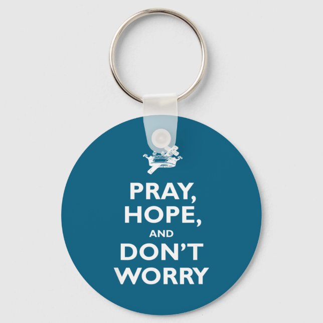 St Padre O Pray Hope And Dont Worry Catholic S  Keychain (Front)