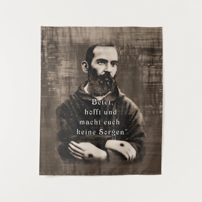 St Padre Pio Catholic Saint German quote  Tapestry (Front)