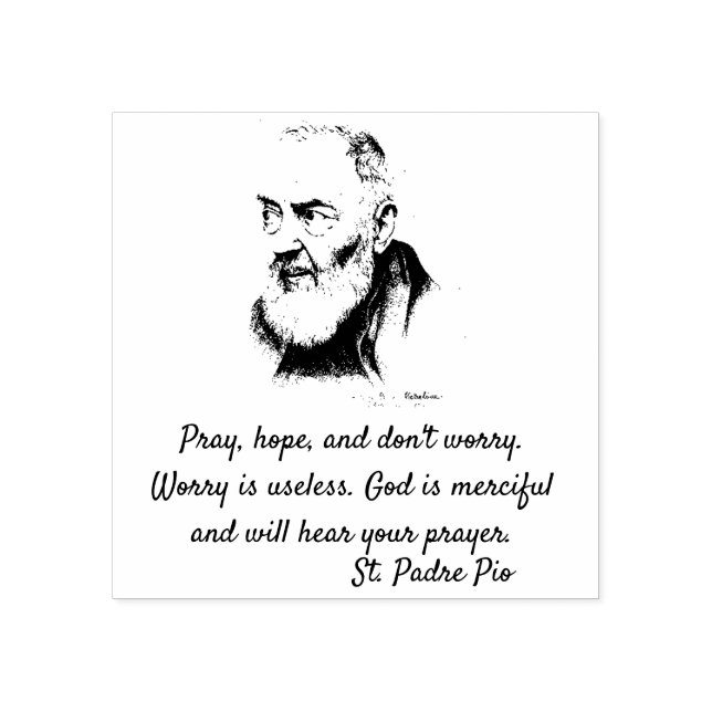 St. Padre Pio Quote about Worry Rubber Stamp (Imprint)