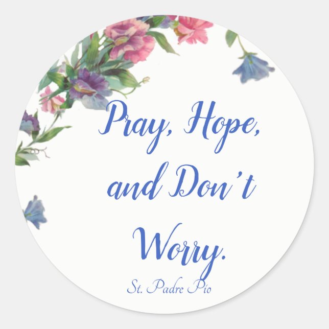 St. Padre Pio Quote with Flowers Classic Round Sticker (Front)