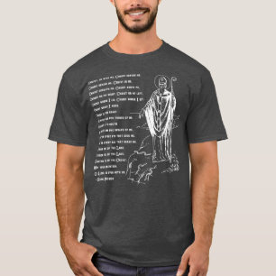 St Patrick Breastplate Prayer Catholic Saint Day T-Shirt