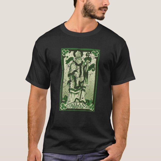 St. Patrick Erin Go Bragh Ireland Forever Gift T-Shirt (Front)
