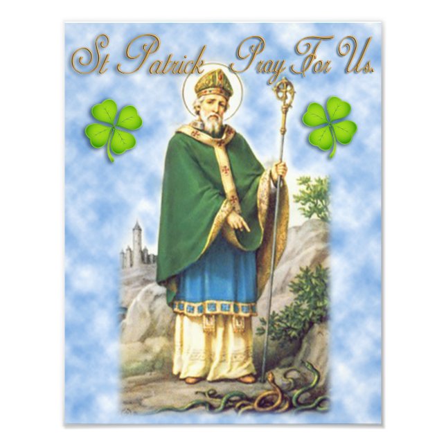 St Patrick, Patron Saint of Ireland.Pray For Us. Photo Print (Front)