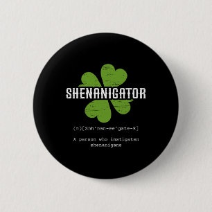 St. Patrick`s Day Irish Shenanigator Lucky Fun Clo 2 Inch Round Button