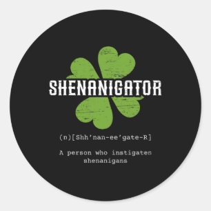 St. Patrick`s Day Irish Shenanigator Lucky Fun Clo Classic Round Sticker