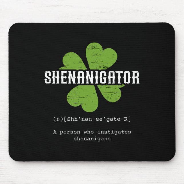St. Patrick`s Day Irish Shenanigator Lucky Fun Clo Mouse Pad (Front)