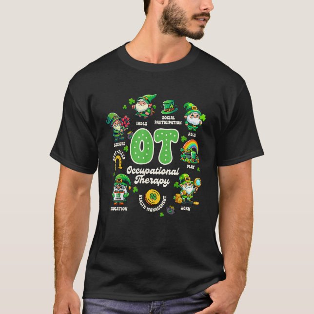 St Patrick s Day OT Occupational Therapy OT Squad  T-Shirt (Front)