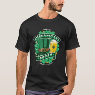 St Patrick s Day Shenanigans Squad Irish Drinking  T-Shirt