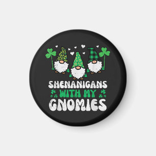 St Patrick Shenanigans With Gnomies Gnomes Magnet