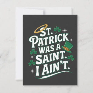 St. Patrick Was a Saint, I Ain't Funny Holiday Card